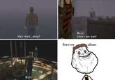 Forever Alone