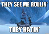 They see me rollin'