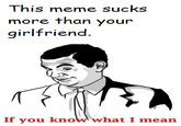 If You Know What I Mean/Mr. Bean rage face