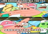 Push it somewhere else Patrick