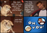 Oh, You
