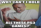 PS3 Has No Games