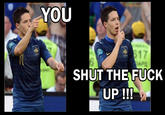 Shut the F*ck up!