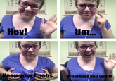 Hey Girls, Did You Know...