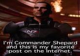 I'm Commander Shepard
