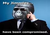 That Really Rustled My Jimmies