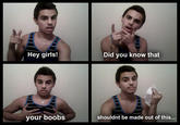 Hey Girls, Did You Know...