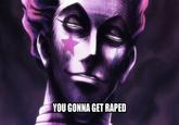 You Gonna Get Raped