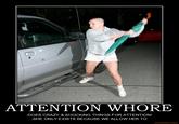 Attention Whore