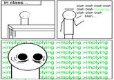 >Implying (Implying Implications)