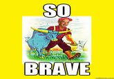 So Brave