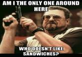 Am I the Only One Around Here