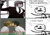 He Will Never Have a Girlfriend