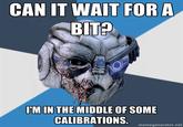 I'm in the Middle of Some Calibrations