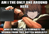 Am I the Only One Around Here