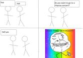 Good Thing I'm a Faggot!