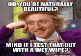 Condescending Wonka / Creepy Wonka