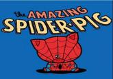 Spider-Pig / Harry Plopper