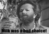Got Milk?