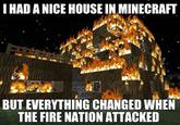 Everything Changed When The Fire Nation Attacked