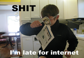 Shit, I'm Late For School