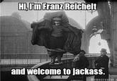 And Welcome to Jackass