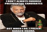 The Most Interesting Man in the World