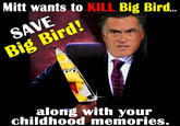 Fired Big Bird / Mitt Romney Hates Big Bird