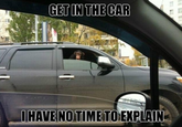 There's No Time To Explain