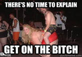 There's No Time To Explain