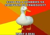 Technologically Impaired Duck