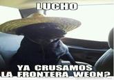 Oye Lucho, El perro del lucho