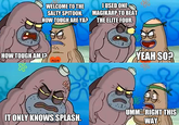 Welcome to the Salty Spitoon. How tough are ya?