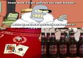 With Blackjack and Hookers!