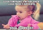 Niña "Osea, Que Pedo"