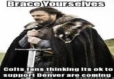 Imminent Ned / Brace Yourselves, X is Coming