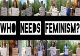 Who Needs Feminism?