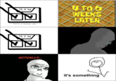 It's Something