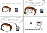 It's Something