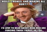 Condescending Wonka / Creepy Wonka