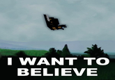 I Want to Believe