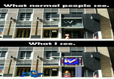 What People Think I Do / What I Really Do