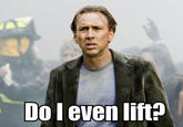 Do You Even Lift?