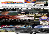 What I Watched / What I Expected / What I Got