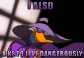 I Also Like to Live Dangerously