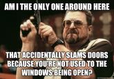 Am I the Only One Around Here