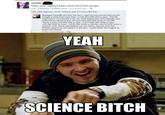 Yeah Science, Bitch
