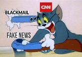 #CNNBlackmail