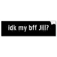 IDK My BFF Jill