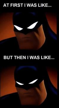 At First I Was Like...